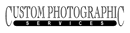 Custom Photographic Services